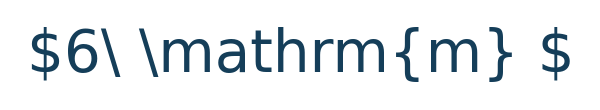 Matematik formülü: 6\ \mathrm m \
