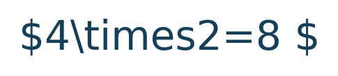 Matematik formülü: 4\times2=8 \