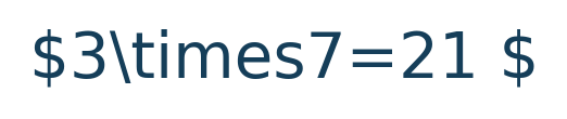 Matematik formülü: 3\times7=21 \